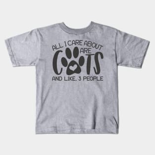 Cat Lover All I Care About Are Cats And Like 3 People Kids T-Shirt